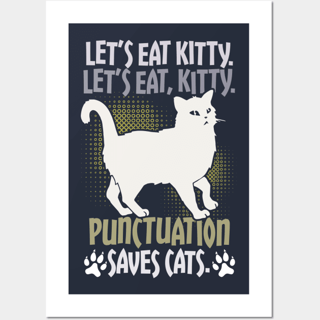 Let s Eat Kitty Funny Cat Quote Posters and Art Prints TeePublic